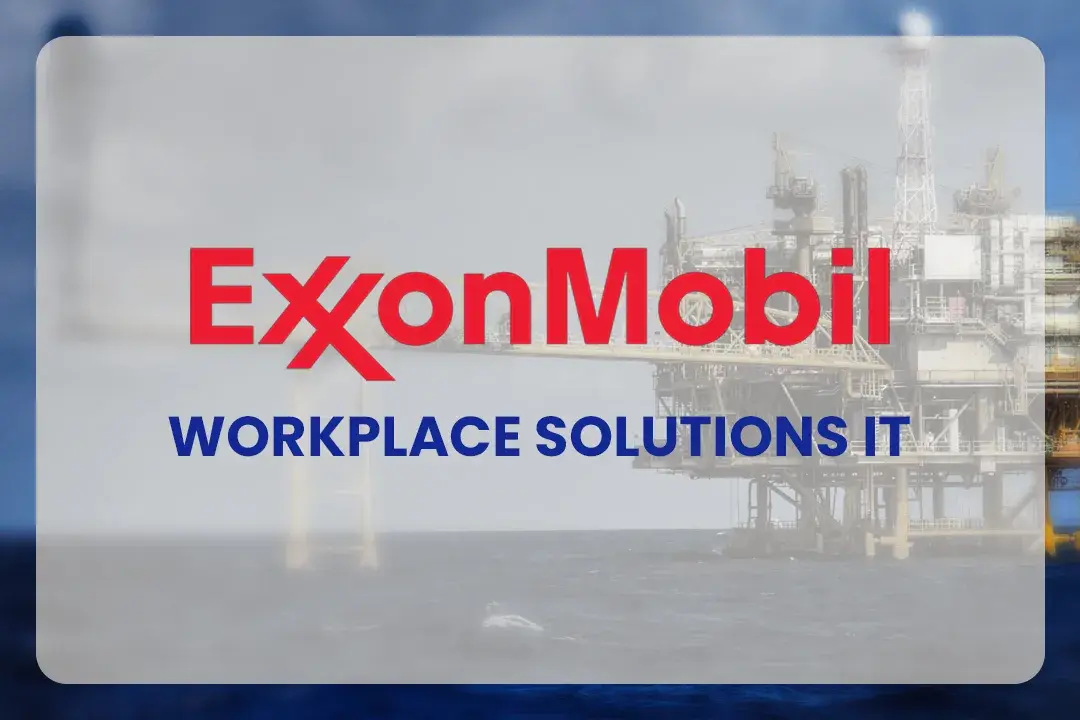 ExxonMobil Workplace Solutions IT